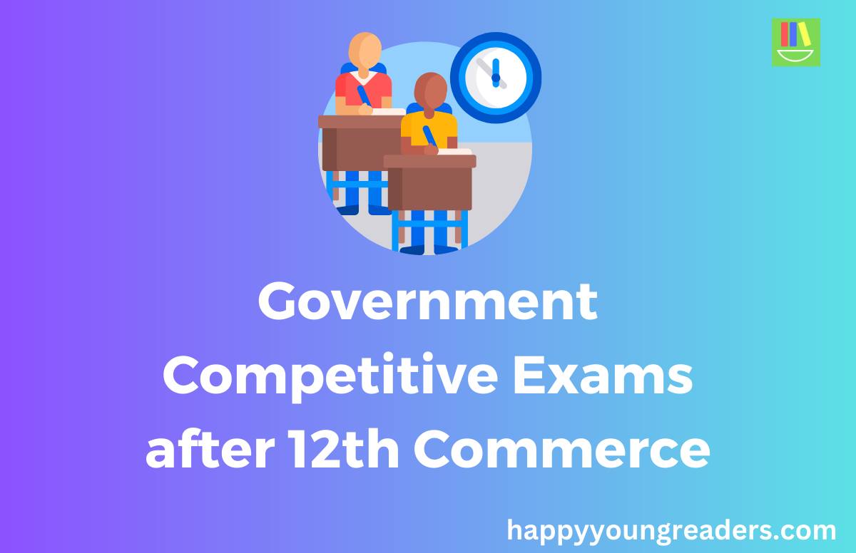 Government Competitive Exams After 12th Commerce